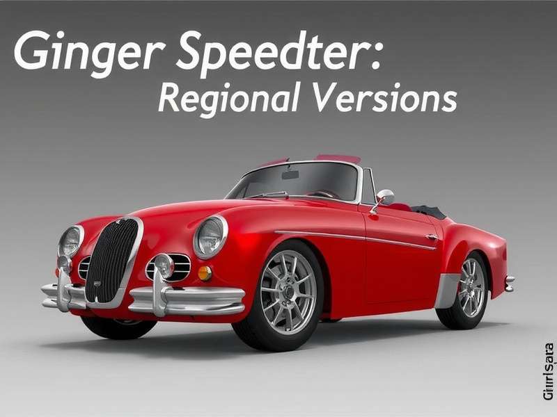 Regional Vehicles in Ginger Speedster Ginger Speedster Regional Versions